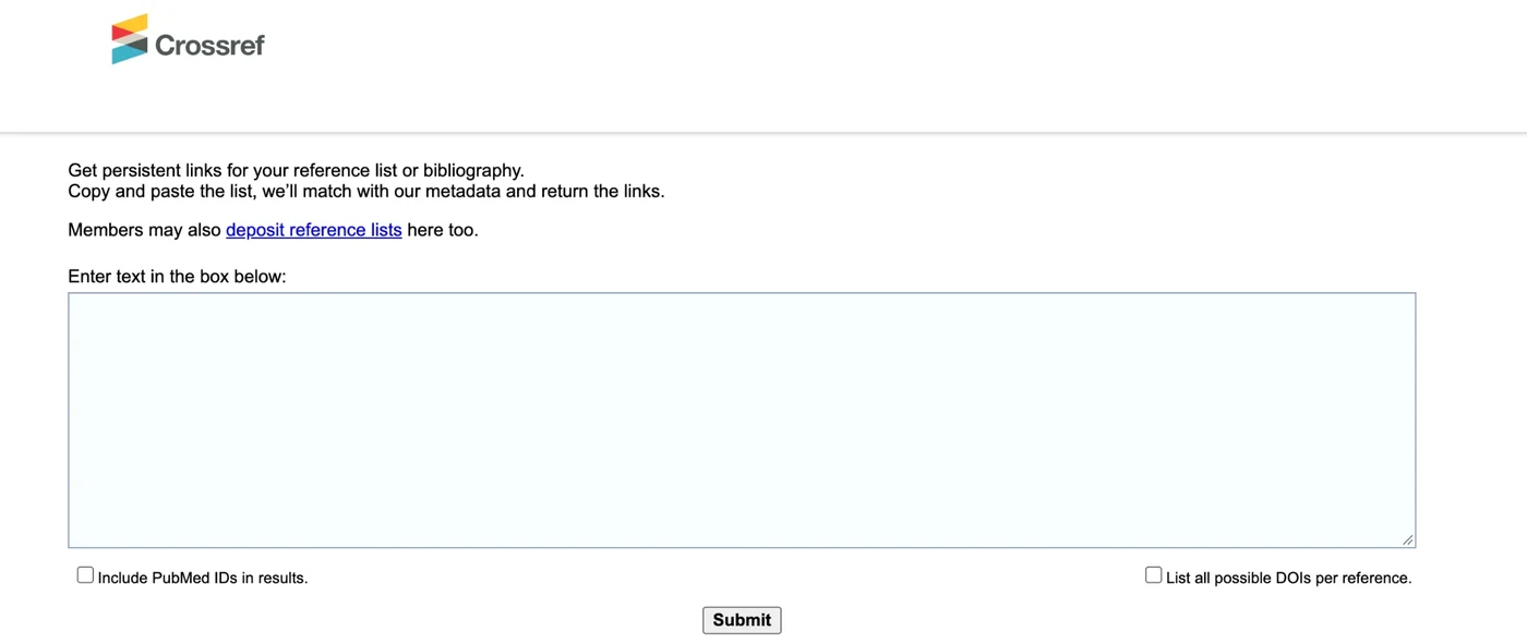 Crossref's Simple Text Query page: 'Get persistent links for your reference list or bibliography. Copy and paste the list, we'll match with our metadata and return the links.' Below, a large empty box headed 'Enter text in the box below', two tick boxes, 'Include PubMed IDs in results' and 'List all possible DOIs per reference', and a Submit button.