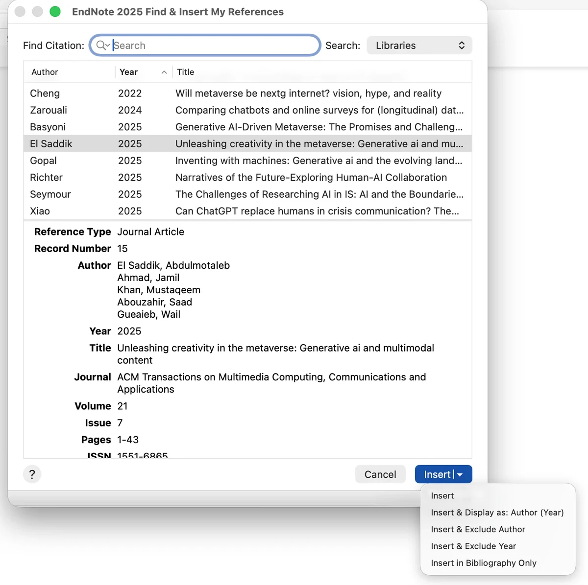 EndNote 2025's Find and Insert My References window. At the top, a Find Citation search box. Below it, a list of references with author, year and title; the selected one is El Saddik, 2025, 'Unleashing creativity in the metaverse: Generative AI and multimodal content'. Its details are shown underneath: reference type, authors, year, title, journal, volume, issue and pages. At the bottom, the Insert button, with its menu open: Insert; Insert and Display as: Author (Year); Insert and Exclude Author; Insert and Exclude Year; and Insert in Bibliography Only.